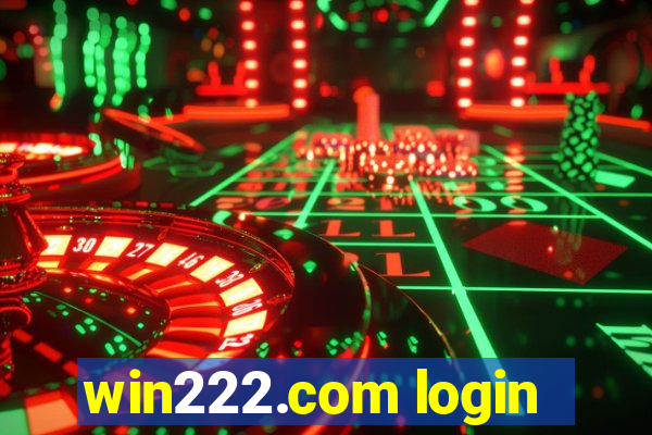 win222.com login